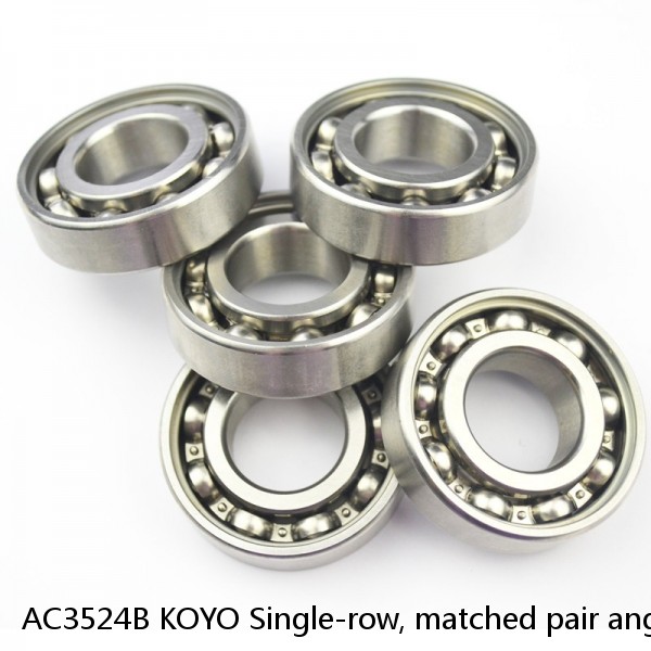 AC3524B KOYO Single-row, matched pair angular contact ball bearings