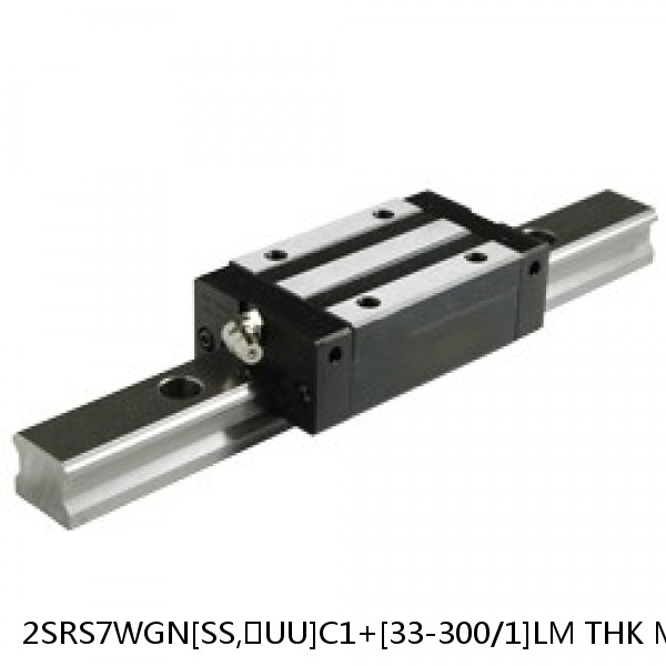 2SRS7WGN[SS,​UU]C1+[33-300/1]LM THK Miniature Linear Guide Full Ball SRS-G Accuracy and Preload Selectable