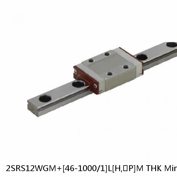 2SRS12WGM+[46-1000/1]L[H,​P]M THK Miniature Linear Guide Full Ball SRS-G Accuracy and Preload Selectable