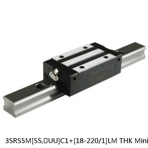 3SRS5M[SS,​UU]C1+[18-220/1]LM THK Miniature Linear Guide Caged Ball SRS Series