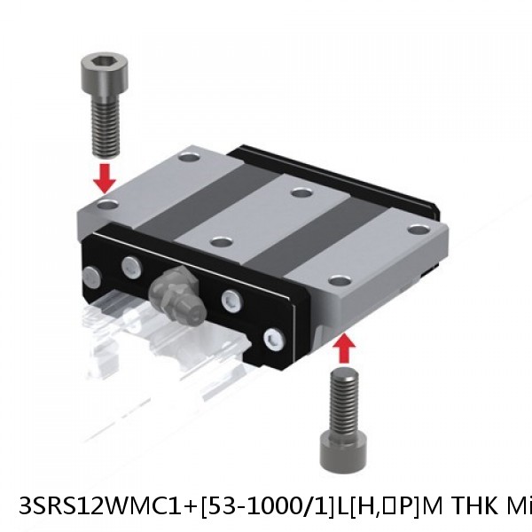 3SRS12WMC1+[53-1000/1]L[H,​P]M THK Miniature Linear Guide Caged Ball SRS Series