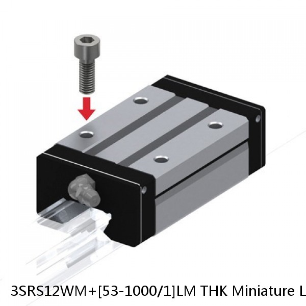 3SRS12WM+[53-1000/1]LM THK Miniature Linear Guide Caged Ball SRS Series