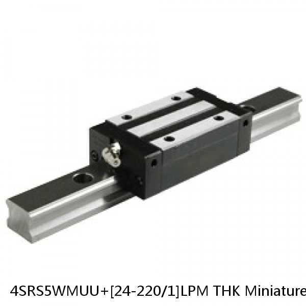 4SRS5WMUU+[24-220/1]LPM THK Miniature Linear Guide Caged Ball SRS Series