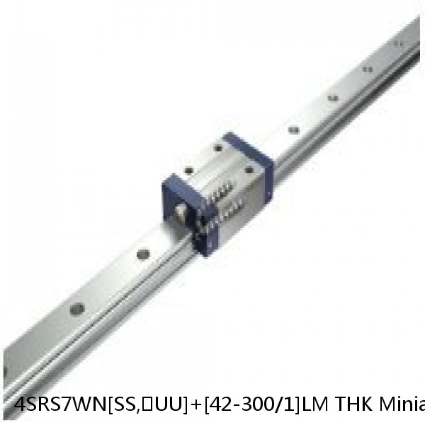 4SRS7WN[SS,​UU]+[42-300/1]LM THK Miniature Linear Guide Caged Ball SRS Series