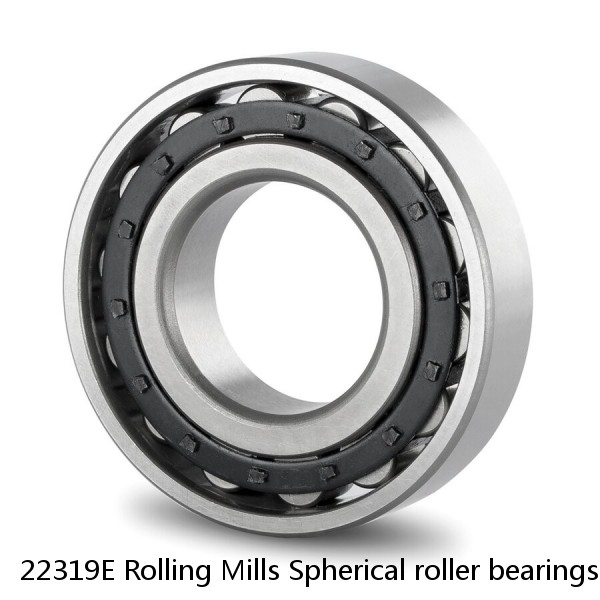 22319E Rolling Mills Spherical roller bearings #1 small image