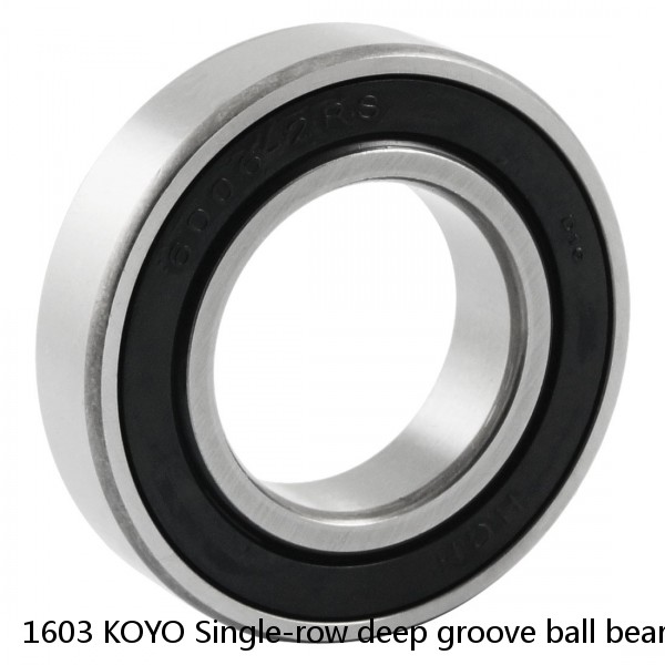1603 KOYO Single-row deep groove ball bearings #1 small image