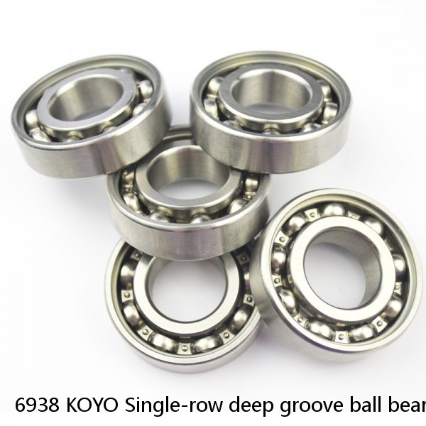 6938 KOYO Single-row deep groove ball bearings