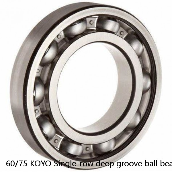 60/75 KOYO Single-row deep groove ball bearings #1 small image