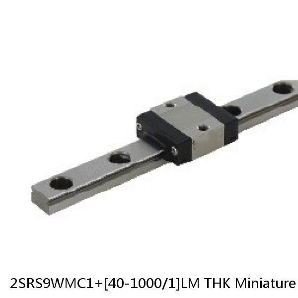 2SRS9WMC1+[40-1000/1]LM THK Miniature Linear Guide Caged Ball SRS Series #1 small image