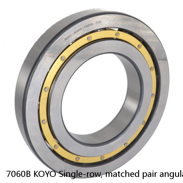 7060B KOYO Single-row, matched pair angular contact ball bearings #1 image